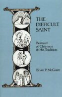 9780879077266 Difficult Saint : Bernard Of Clairvaux And His Tradition