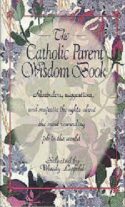 9780879738563 Catholic Parent Wisdom Book