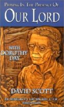 9780879739096 Praying In The Presence Of Our Lord With Dorothy Day