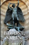 9780895550989 Begone Satan : A True Account Of An Exorcism In Earling Iowa In 1928