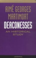 9780898701142 Deaconesses : An Historical Study