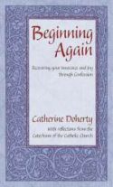 9780921440949 Beginning Again : Recovering Your Innocence And Joy Through Confession