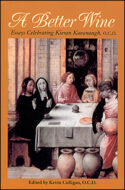 9780935216417 Better Wine : Essays Celebrating Kieran Kavanaugh OCD