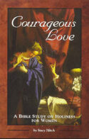 9780966322330 Courageous Love : A Bible Study On Holiness For Women (Student/Study Guide)
