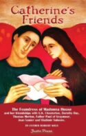 9780981318493 Catherines Friends : The Foundress Of Madonna House