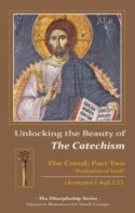 9780983125754 Unlocking The Beauty Of The Catechism The Creed Part Two