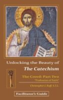 9780983125761 Unlocking The Beauty Of The Catechism The Creed Part Two Facilitator Guide (Teac