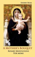 9780983386636 Mothers Bouquet : Rosary Meditations For Moms
