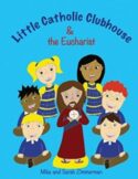 9780998668116 Little Catholic Clubhouse And The Eucharist