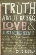 9781400316410 Truth About Dating Love And Just Being Friends