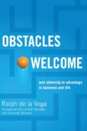 9781401605360 Obstacles Welcome : How To Turn Adversity Into Advantage In Business And In