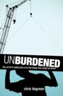 9781414321738 Unburdened : The Secret To Letting God Carry The Things That Weigh You Down