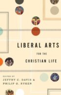 9781433523946 Liberal Arts For The Christian Life