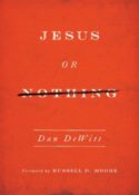 9781433540462 Jesus Or Nothing