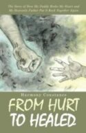 9781490880150 From Hurt To Healed
