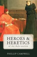 9781505108705 Heroes And Heretics Of The Reformation