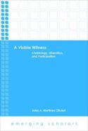 9781506410395 Visible Witness : Christology Liberation And Participation
