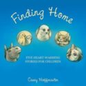 9781512777048 Finding Home : Five Heart-Warming Stories For Children