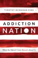 9781513804064 Addiction Nation : What The Opioid Crisis Reveals About Us