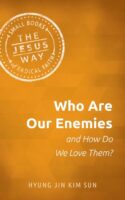 9781513805696 Who Are Our Enemies And How Do We Love Them