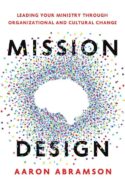 9781514013069 Mission Design : Leading Your Ministry Through Organizational And Cultural