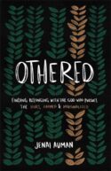 9781540903914 Othered : Finding Belonging With The God Who Pursues The Hurt