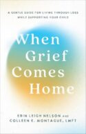 9781540904713 When Grief Comes Home