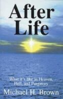 9781579181550 After Life : What Its Like In Heaven Heall And Purgatory