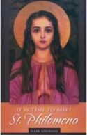 9781579183332 It Is Time To Meet Saint Philomena
