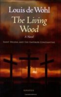 9781586172275 Living Wood : A Novel About Saint Helena And The Emperor Constantine