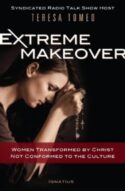 9781586175610 Extreme Makeover : Women Transformed By Christ Not Conformed To The Culture