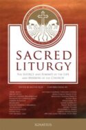 9781586177867 Sacred Liturgy : The Source And Summit Of The Life And Mission Of The Churc