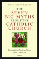 9781586177911 7 Big Myths About The Catholic Church