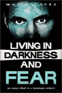9781591603702 Living In Darkness And Fear