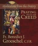 9781592763214 Praying With The Creed