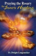 9781592764242 Praying The Rosary For Inner Healing