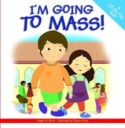 9781593253240 Im Going To Mass A Lift The Flap Book