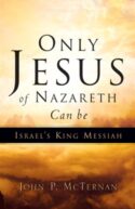 9781594675126 Only Jesus Of Nazareth Can Be Isreals King Messiah
