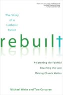 9781594713866 Rebuilt : Awakening The Faithful Reaching The Lost And Making Church Matter