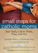 9781594714269 Small Steps For Catholic Moms