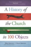 9781594717505 History Of The Church In 100 Objects