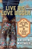 9781594719141 Live Big Love Bigger