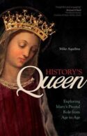 9781594719875 Historys Queen : Exploring Mary's Pivotal Role From Age To Age
