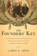 9781595555762 Founders Key : The Divine And Natural Connection Between The Declaration An