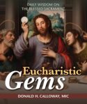 9781596145900 Eucharistic Gems : Daily Wisdom On The Blessed Sacrament