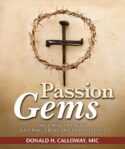 9781596146358 Passion Gems : Daily Wisdom On The Suffering