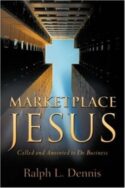 9781597814256 Marketplace Jesus : Called And Anointed To Do Business
