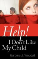 9781600342905 Help I Dont Like My Child