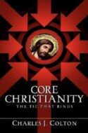 9781600343506 Core Christianity : The Tie That Binds