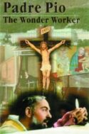 9781601140098 Padre Pio : The Wonder Worker